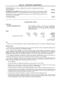 Head 82 — BUILDINGS DEPARTMENT Controlling officer: the Director of Buildings will account for expenditure under this Head. Estimate 2004–05 ...........................................................................