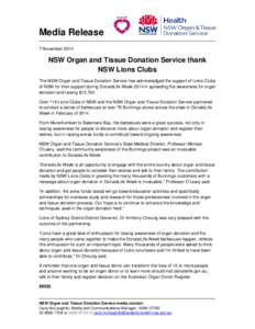 Media Release 7 November 2014 NSW Organ and Tissue Donation Service thank NSW Lions Clubs The NSW Organ and Tissue Donation Service has acknowledged the support of Lions Clubs