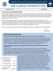 TSA Office of Security Policy and Industry Engagement (OSPIE)  Air Cargo Newsletter Volume II: Issue 1  January 2013