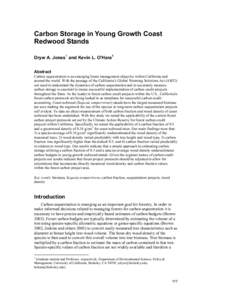 Carbon Storage in Young Growth Coast Redwood Stands Dryw A. Jones 1 and Kevin L. O’Hara1 Abstract  Carbon sequestration is an emerging forest management objective within California and