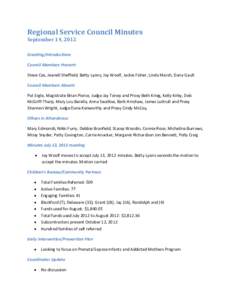 Regional Service Council Minutes September 14, 2012 Greeting/Introductions Council Members Present: Steve Cox, Jeanell Sheffield, Betty Lyons, Joy Woolf, Jackie Fisher, Linda Marsh, Dana Gault Council Members Absent: