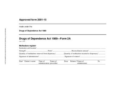 Approved form[removed]made under the Authorised by the ACT Parliamentary Counsel–also accessible at www.legislation.act.gov.au Drugs of Dependence Act 1989