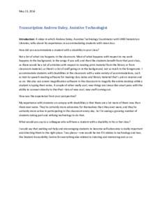 May 23, 2014  Transcription Andrew Daley, Assistive Technologist Introduction: A video in which Andrew Daley, Assistive Technology Coordinator with UNB Fredericton Libraries, talks about his experiences in accommodating 