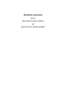 Resolution Agreement between THE UNITED STATES OF AMERICA and DEKALB COUNTY SCHOOL DISTRICT