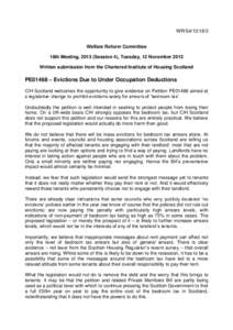 WR/S4[removed]Welfare Reform Committee 18th Meeting, 2013 (Session 4), Tuesday, 12 November 2013 Written submission from the Chartered Institute of Housing Scotland  PE01468 – Evictions Due to Under Occupation Deductio