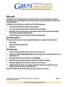 Sitz bath Sitz baths are a form of hydrotherapy (water therapy), which increases the blood flow to the pelvis and abdominal area. Perineal hygiene is the primary reason for using this type of bath when the area is