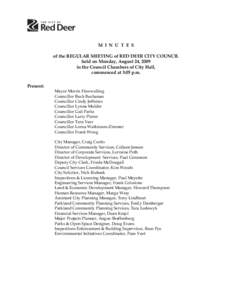 M I N U T E S of the REGULAR MEETING of RED DEER CITY COUNCIL held on Monday, August 24, 2009 in the Council Chambers of City Hall, commenced at 3:05 p.m. Present: