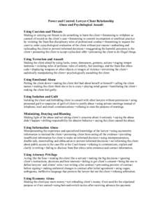 Power and Control: Lawyer-Client Relationship Abuse and Psychological Assault Using Coercion and Threats Making or carrying out threats to do something to harm the client • threatening to withdraw as counsel of record 