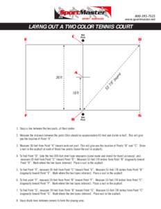 www.sportmaster.net LAYING OUT A TWO COLOR TENNIS COURT C