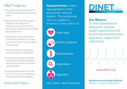 DINET helps by: •	Providing educational material to patients and physicians around the world •	Sponsoring a worldwide program that puts both patients and