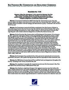 Resolution No[removed]Adoption of Bay Plan Amendment 1-10 to amend the following: Bay Plan Map 3, Marsh Plan Maps, Marsh Plan findings and policies for waterrelated industry and Resolution 16 to delete a portion of the wa