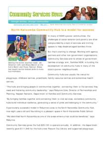 1Community services news home > May 2011 > North Katoomba Community Hub is a model for success  North Katoomba Community Hub is a model for success In many of NSW’s poorer communities, the challenges of social isolatio