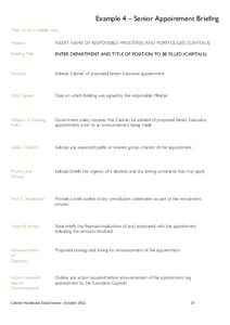 Example 4 – Senior Appointment Briefing Titles to be in hidden text Minister INSERT NAME OF RESPONSIBLE MINISTER(S) AND PORTFOLIO(S) (CAPITALS)