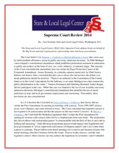 Supreme Court Review 2014 By: Lisa Soronen, State and Local Legal Center, Washington, D.C. The State and Local Legal Center (SLLC) files Supreme Court amicus briefs on behalf of the Big Seven national organizations repre