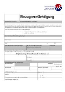 Einzugsermächtigung Ermächtigung zum Einzug von Forderungen Mittels Lastschriften  Hiermit ermächtige(n) ich/wir Sie widerruflich, die von mir/uns zu entrichtenden Zahlungen bei Fälligkeit zu Lasten meines/unseres Ko