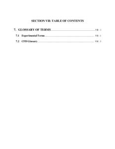 SECTION VII: TABLE OF CONTENTS 7. GLOSSARY OF TERMS .............................................................................. VII[removed]Experimental Terms ..........................................................