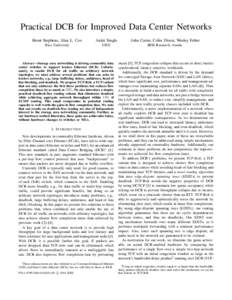 Practical DCB for Improved Data Center Networks Brent Stephens, Alan L. Cox Ankit Singla  John Carter, Colin Dixon, Wesley Felter