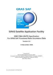 GRAS Satellite Application Facility WMO FM94 (BUFR) Specification For GRAS SAF Processed Radio Occultation Data VersionNovember 2008