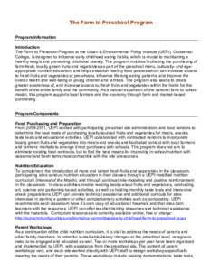 The Farm to Preschool Program Program Information Introduction The Farm to Preschool Program at the Urban & Environmental Policy Institute (UEPI), Occidental College, is designed to influence early childhood eating habit