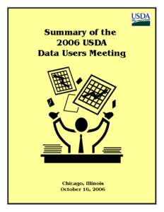 Summary of the 2006 USDA Data Users Meeting Chicago, Illinois October 16, 2006