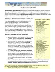 New Service Grants Available    Partnerships for Change Program participants are invited to apply for additional services under a new  grant agreement. This offering applies only to local unit