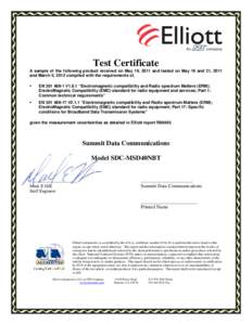 Test Certificate A sample of the following product received on May 19, 2011 and tested on May 19 and 31, 2011 and March 5, 2012 complied with the requirements of,   EN[removed]V1.8.1 “Electromagnetic compatibility 
