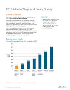 2013 Alberta Wage and Salary Survey Survey overview Summary The results of the 2013 Alberta Wage and Salary Survey are now available at www.alis.alberta.ca/wageinfo