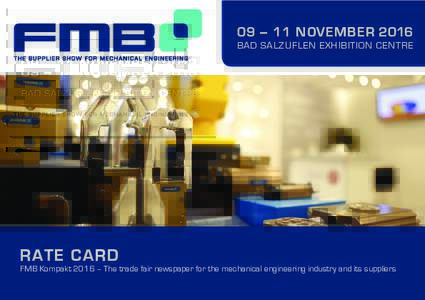 09 – 11 NOVEMBER 2016 BAD SALZUFLEN EXHIBITION CENTRE RATE CARD  FMB Kompakt 2016 – The trade fair newspaper for the mechanical engineering industry and its suppliers