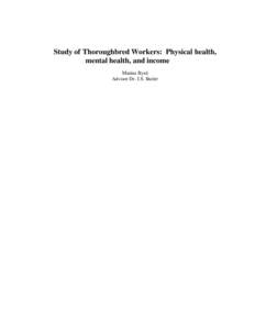 Study of Thoroughbred Workers: Physical health, mental health, and income Marina Byrd Advisor Dr. J.S. Butler  Table of Contents: