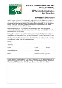 AUSTRALIAN ENDURANCE RIDERS ASSOCIATION INC. 50TH Tom Quilty Celebrations Sub-Committee EXPRESSION OF INTEREST 2015 is the 50th anniversary event of the Tom Quilty Gold Cup. The AERA wishes to form a