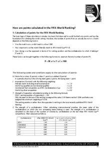 How are points calculated in the FIFA World Ranking? 1. Calculation of points for the FIFA World Ranking The basic logic of these calculations is simple. Any team that does well in world football wins points and lays the