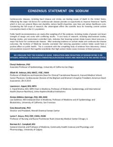 CONSENSUS STATEMENT ON SODIUM Cardiovascular diseases, including heart disease and stroke, are leading causes of death in the United States. Influencing the major risk factors for cardiovascular disease provides an oppor