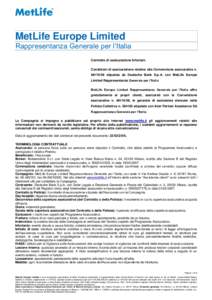 MetLife Europe Limited Rappresentanza Generale per l’Italia Contratto di assicurazione Infortuni. Condizioni di assicurazione relative alla Convenzione assicurativa n. AHstipulata da Deutsche Bank S.p.A. con Met