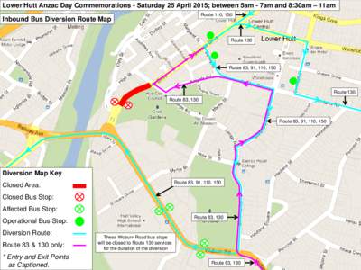 Lower Hutt Anzac Day Commemorations - Saturday 25 April 2015; between 5am - 7am and 8:30am – 11am Route 110, 150 Inbound Bus Diversion Route Map  Route 130