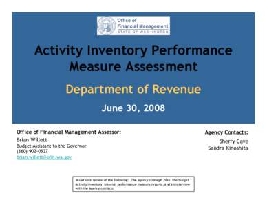 Activity Inventory Performance Measure Assessment Department of Revenue June 30, 2008 Office of Financial Management Assessor: Brian Willett