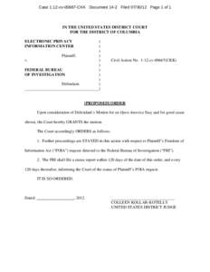 Case 1:12-cvCKK Document 14-2 FiledPage 1 of 1  IN THE UNITED STATES DISTRICT COURT FOR THE DISTRICT OF COLUMBIA ELECTRONIC PRIVACY INFORMATION CENTER