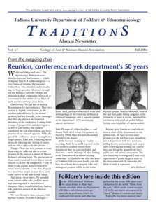 This publication is paid for in part by dues-paying members of the Indiana University Alumni Association.  Indiana University Department of Folklore & Ethnomusicology TRADITIONS Alumni Newsletter