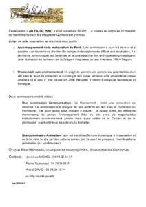 L’association « AU FIL DU PONT » s’est constituée finLe bureau se compose en majorité de membres habitant les villages de Quintenas et Vernosc. L’objet de cette association se résume à deux points : 1-