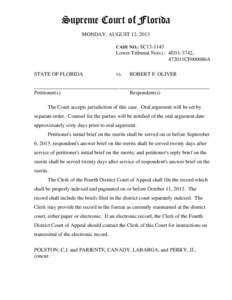 Supreme Court of Florida  MONDAY, AUGUST 12, 2013 CASE NO.: SC13[removed]Lower Tribunal No(s).: 4D11-3742,