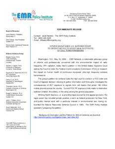 Advancing Sound Public Policy on the Use of Electromagnetic Radiation (EMR) P. O. Box 117 Marshfield VTE-mail:  Tel: FAX: 