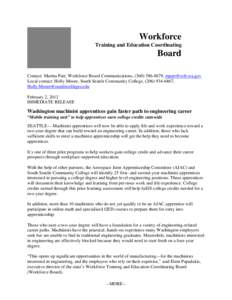 Workforce Training and Education Coordinating Board Contact: Marina Parr, Workforce Board Communications, ([removed], [removed] Local contact: Holly Moore, South Seattle Community College, ([removed],