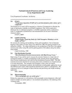 National School of Neutron and X-ray Scattering X-ray Experiments 2007 X-ray Experiment Coordinator: Jan Ilavsky ********************************************************* X1: EXAFS 