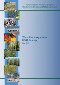 National Primary Industries Research, Development & Extension (RD&E) Framework Water Use in Agriculture RD&E Strategy June 2011