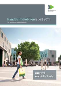 Handelsimmobilienreport 2011 DER WIRTSCHAFTSFÖRDERUNG MÜNSTER MÜNSTER macht die Runde 21