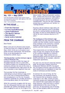 No. 101 — May 2009 From the Australian Catholic Social Justice Council, the social justice and human rights agency of the Catholic Church in Australia http://www.socialjustice.catholic.org.au  IN THIS ISSUE ...