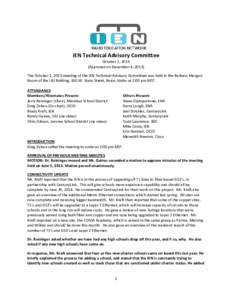 IEN Technical Advisory Committee October 2, 2013 (Approved on December 4, 2013) The October 2, 2013 meeting of the IEN Technical Advisory Committee was held in the Barbara Morgan Room of the LBJ Building, 650 W. State St