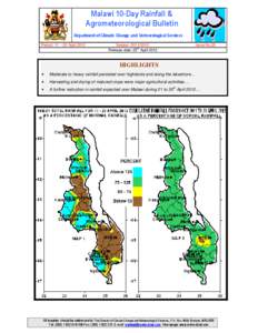 Malawi 10-Day Rainfall & Agrometeorological Bulletin Department of Climate Change and Meteorological Services Period: 11 – 20 April[removed]Season: [removed]