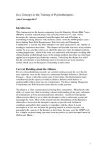 Key Concepts in the Training of Psychotherapists. Alan Cartwright PhD1 Introduction. This chapter reviews the theories emanating from the Maudsley Alcohol Pilot Project (MAPP), an action research project that took place 