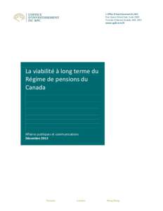 L’Office d’investissement du RPC One Queen Street East, Suite 2500 Toronto (Ontario) Canada, M5C 2W5 www.cppib.com/fr  La viabilité à long terme du