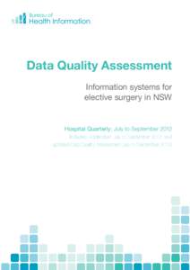 Data Quality Assessment Information systems for elective surgery in NSW Hospital Quarterly: July to September[removed]Includes: Addendum July to September 2012, and